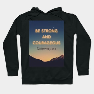 Bible Deuteronomy 31:6 Hoodie